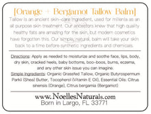 Load image into Gallery viewer, Tallow Balm - Organic Grassfed Tallow - 3.5oz - Orange + Bergamot - Moisturizing - Dry Skin - Stretch Marks - All Natural